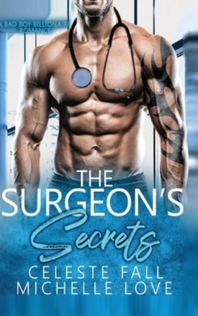 Cover for Celeste Fall · The Surgeon's Secrets (Hardcover Book) (2020)