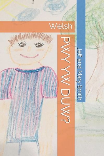 Cover for Jeff and Mary Smith · Pwy Yw Duw? (Pocketbok) (2019)