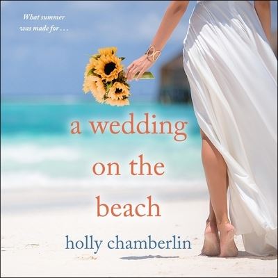 Cover for Holly Chamberlin · A Wedding on the Beach Lib/E (CD) (2019)