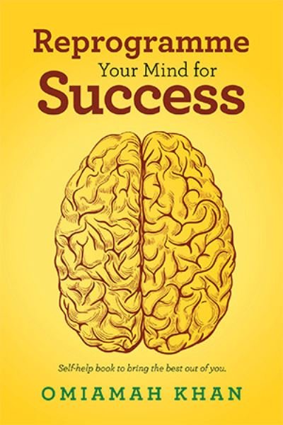 Cover for Omiamah Khan · Reprogramme Your Mind for Success (Inbunden Bok) (2021)