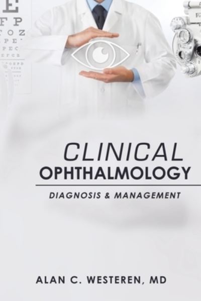 Cover for Alan C. Westeren · Clinical Ophthalmology (Book) (2023)