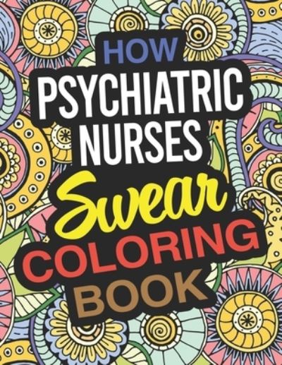 Cover for Barbara Collins · How Psychiatric Nurses Swear Coloring Book (Book) (2019)