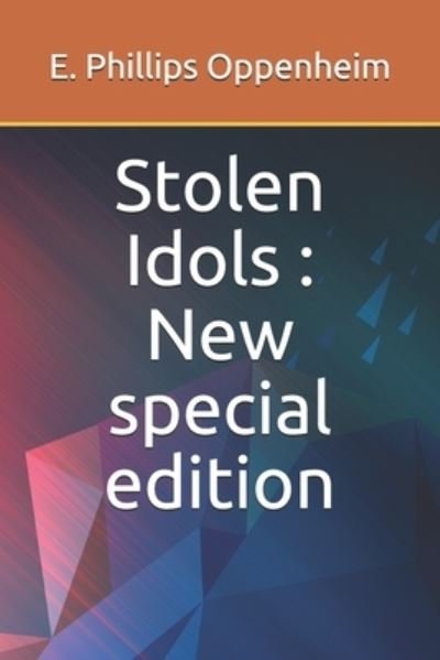 Cover for E Phillips Oppenheim · Stolen Idols (Pocketbok) (2019)