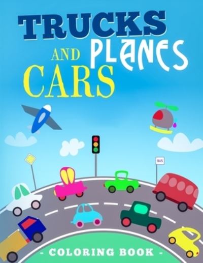 Cover for Sunny Happy Kids · Trucks Planes And Cars Coloring Book (Paperback Book) (2019)