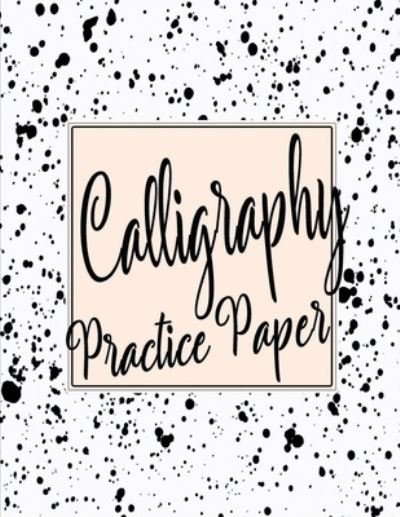 Calligraphy Practice Sheets - Lion Press - Libros - Independently Published - 9781712379257 - 27 de noviembre de 2019