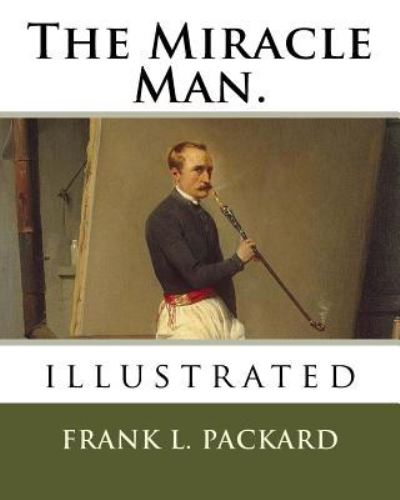 Cover for Frank L Packard · The Miracle Man. (Paperback Book) (2018)