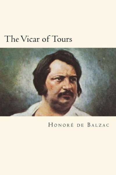 Cover for Honore de Balzac · The Vicar of Tours (Paperback Bog) (2018)