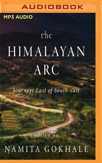 Himalayan Arc the - Namita Gokhale - Audio Book - BRILLIANCE AUDIO - 9781721388257 - February 5, 2019