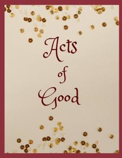 Cover for Sophia Louise · Acts of Good (Paperback Book) (2018)