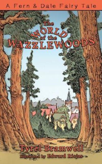 Cover for Tyrel Bramwell · The World of the Wazzlewoods (Paperback Book) (2018)