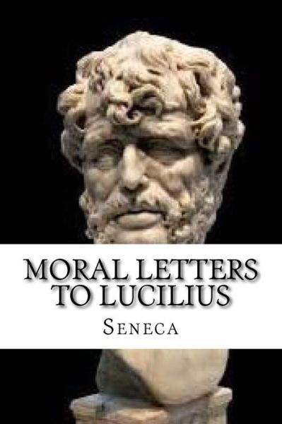 Cover for Seneca · Moral Letters to Lucilius (Paperback Book) (2018)