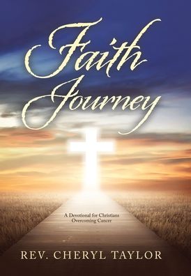 REV Cheryl Taylor · Faith Journey (Hardcover Book) (2019)