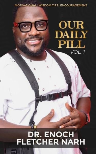 Cover for Enoch Fletcher Narh · Our Daily Pill Vol 1 (Paperback Book) (2020)