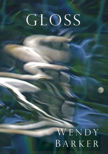 Gloss - Wendy Barker - Books - Saint Julian Press, Inc. - 9781732054257 - January 15, 2020