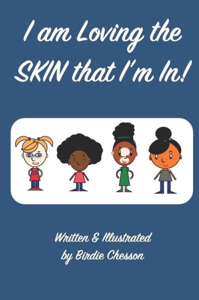 Cover for Birdie Chesson · I am Loving the SKIN that I'm in! (Paperback Book) (2020)