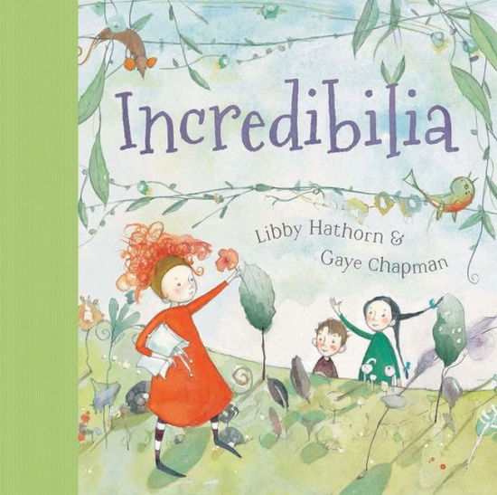 Cover for Libby Hathorn · Incredibilia (Hardcover Book) (2017)