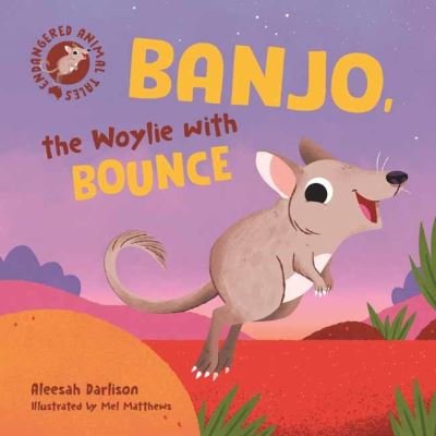 Aleesah Darlison · Endangered Animal Tales 4: Banjo, the Woylie with Bounce (Hardcover Book) (2022)