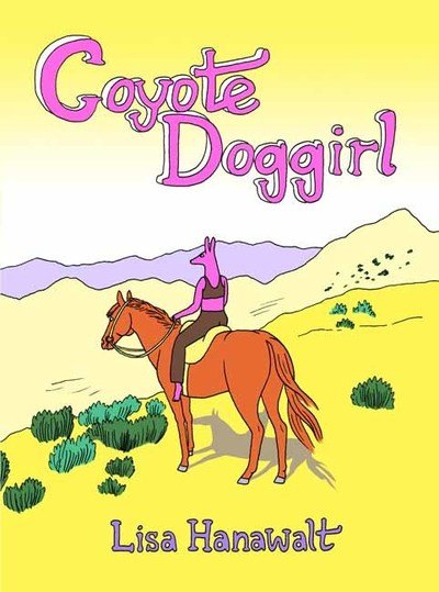 Cover for Lisa Hanawalt · Coyote Doggirl (Hardcover Book) (2018)
