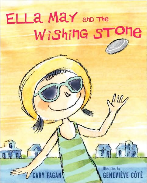 Cover for Cary Fagan · Ella May and the Wishing Stone (Hardcover Book) (2011)