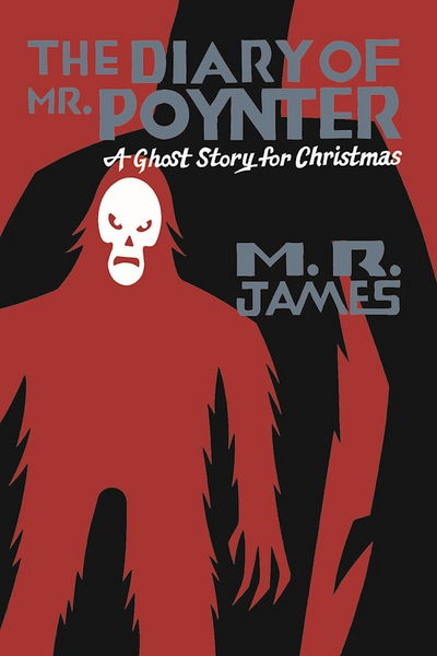 The Diary of Mr. Poynter: A Ghost Story for Christmas - Seth's Christmas Ghost Stories - M.R. James - Bøker - Biblioasis - 9781771961257 - 27. oktober 2016