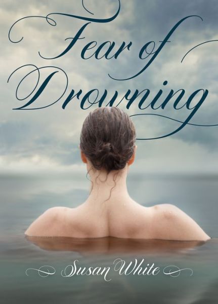 Cover for Susan White · Fear of Drowning (Paperback Book) (2019)