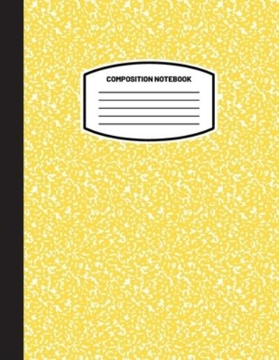 Cover for Blank Classic · Classic Composition Notebook: (8.5x11) Wide Ruled Lined Paper Notebook Journal (Yellow) (Notebook for Kids, Teens, Students, Adults) Back to School and Writing Notes (Paperback Bog) (2021)