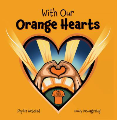 Phyllis Webstad · With Our Orange Hearts (Hardcover Book) (2023)