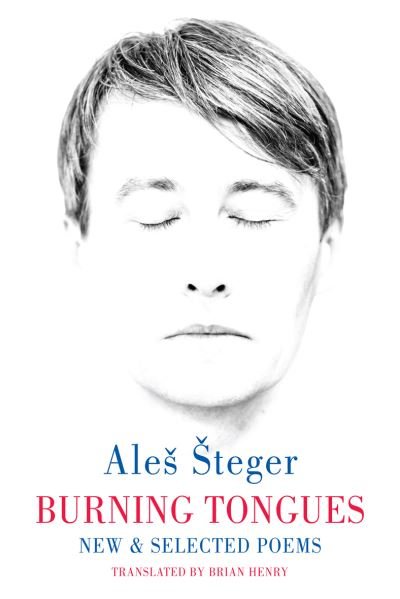 Cover for Ales Steger · Burning Tongues: New &amp; Selected Poems (Paperback Book) [International edition] (2022)