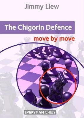 Cover for Jimmy Liew · The Chigorin Defence: Move by Move (Paperback Book) (2018)