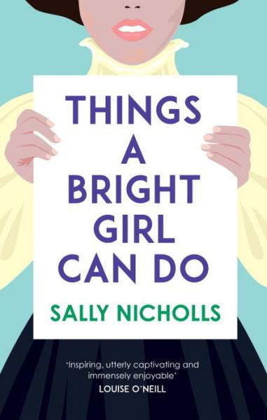 Cover for Sally Nicholls · Things a Bright Girl Can Do (Innbunden bok) (2017)