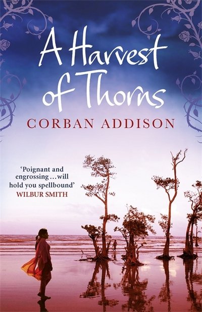 Cover for Corban Addison · A Harvest of Thorns (Paperback Book) (2017)