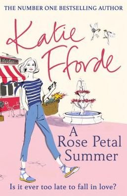 Cover for Katie Fforde · A Rose Petal Summer: The #1 Sunday Times bestseller (Taschenbuch) (2020)