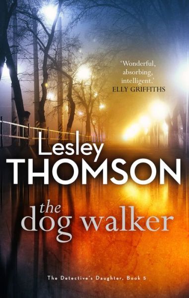 Cover for Lesley Thomson · The Dog Walker - The Detective's Daughter (Hardcover Book) (2017)