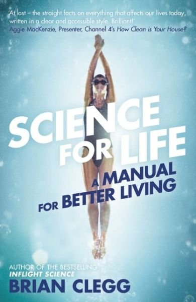Cover for Brian Clegg · Science for Life: A manual for better living (Paperback Book) (2015)