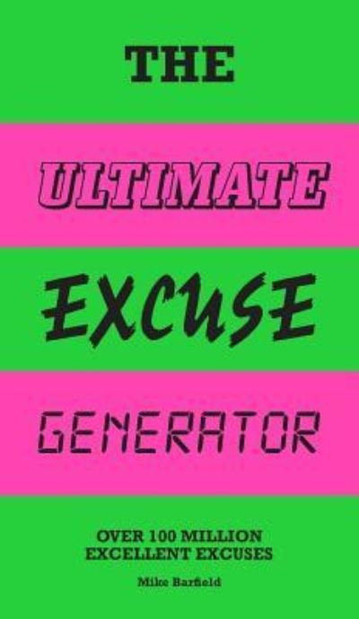 Cover for Mike Barfield · Ultimate Excuse Generator Over 100 Million Excellent Excuses (Bog) (2019)