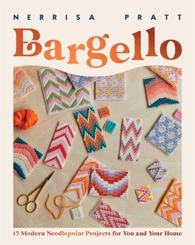 Cover for Nerrisa Pratt · Bargello: 17 Modern Needlepoint Projects for You and Your Home (Paperback Book) (2021)