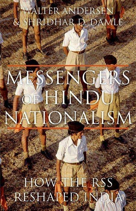 Cover for Walter Andersen · Messengers of Hindu Nationalism: How the RSS Reshaped India (Inbunden Bok) (2019)