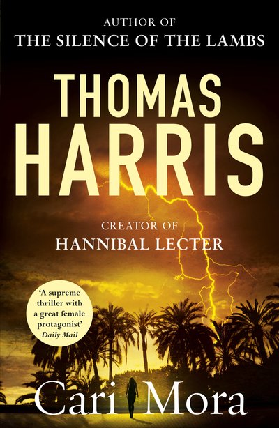 Cover for Thomas Harris · Cari Mora: from the creator of Hannibal Lecter (Paperback Book) (2020)