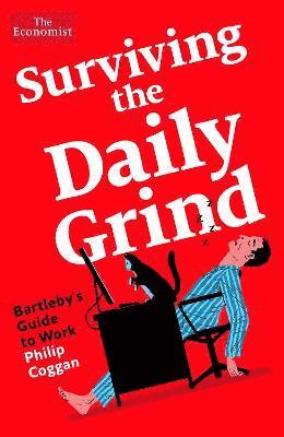 Cover for Philip Coggan · Surviving the Daily Grind: How to get by and get on at work today (Pocketbok) [Main edition] (2024)