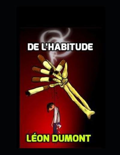 Cover for Leon Dumont · De L'habitude (Paperback Book) (2018)