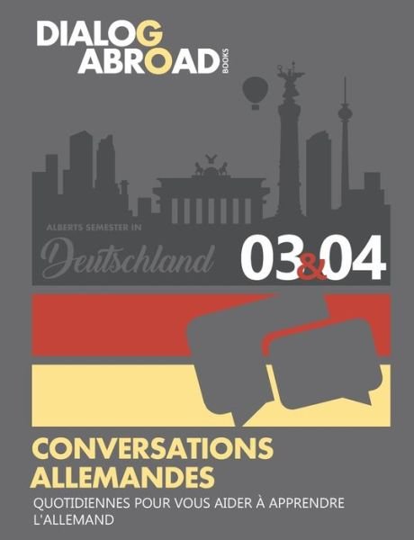 Cover for Dialog Abroad Books · Conversations allemandes quotidiennes pour vous aider a apprendre l'allemand - Semaine 3/Semaine 4 (Paperback Book) (2018)