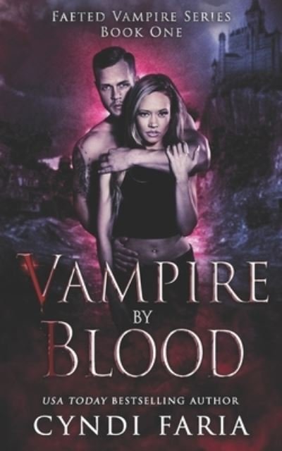 Cover for Cyndi Faria · Vampire by Blood (Pocketbok) (2019)