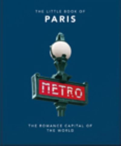 Cover for Orange Hippo! · The Little Book of Paris: The Romance Capital of the World (Innbunden bok) (2022)