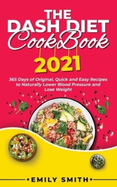 Cover for Emily Smith · The Dash Diet Cookbook 2021 (Taschenbuch) (2020)