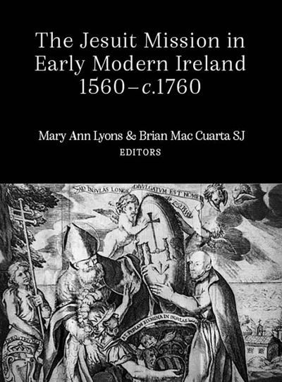 Cover for Brian Mac Cuarta · The Jesuit Mission in Early Modern Ireland, 1560-C.1760 (Innbunden bok) (2022)