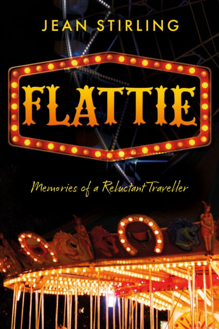 Cover for Jean Stirling · Flattie: Memories of a Reluctant Traveller (Paperback Book) (2023)