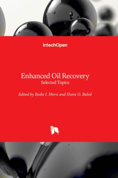 Cover for Badie I. Morsi · Enhanced Oil Recovery: Selected Topics (Hardcover Book) (2022)