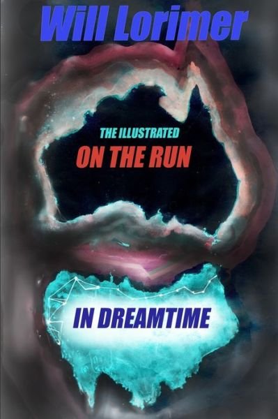 Cover for Will Lorimer · On The Run in Dreamtime (Paperback Bog) (2020)