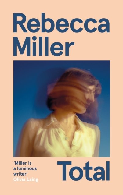 Cover for Rebecca Miller · Total (Paperback Bog) [Main edition] (2022)