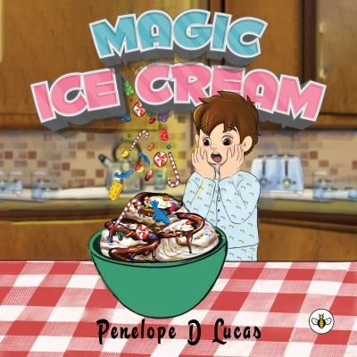 Cover for Penelope D Lucas · Magic Ice Cream (Paperback Book) (2021)
